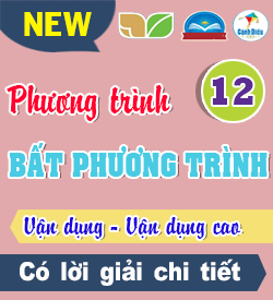 Phương trình - Bất Phương Trình VD - VDC _T12